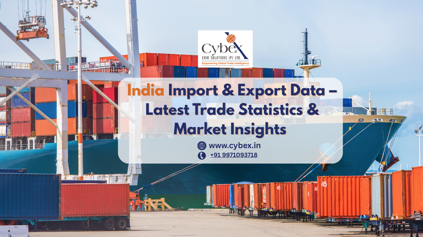 India Import & Export Data – Latest Trade Statistics & Market Insights